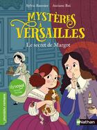 Couverture du livre « Mystères à Versailles : le secret de Margot » de Sylvie Baussier et Auriane Bui aux éditions Nathan