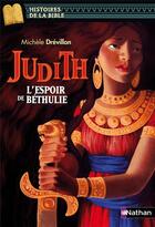 Couverture du livre « Judith, l'espoir de Béthulie » de Michele Drevillon aux éditions Nathan