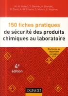 Couverture du livre « 150 fiches pratiques de sécurité des produits chimiques au laboratoire (4e édition) » de  aux éditions Dunod