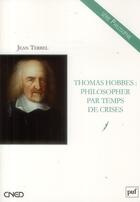 Couverture du livre « Thomas Hobbes : philosopher par temps de crises » de Jean Terrel aux éditions Belin Education