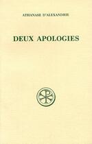 Couverture du livre « Deux apologies à l'empereur Constance pour sa fuite » de Athanase D'Alexandrie aux éditions Cerf