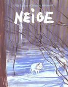 Couverture du livre « Neige » de Gregoire Solotareff et Olga Lecaye aux éditions Ecole Des Loisirs