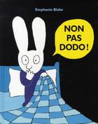 Couverture du livre « Non pas dodo ! » de Stephanie Blake aux éditions Ecole Des Loisirs