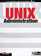 Couverture du livre « Unix Administration » de Abdelmadjid Berlat et Jean-Francois Bouchaudy et Gilles Goubet aux éditions Eyrolles