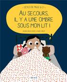 Couverture du livre « Au secours, il y a une ombre sous mon lit ! » de Marie Paruit et Nadine Brun Cosme aux éditions Fleurus