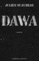 Couverture du livre « Dawa » de Julien Suaudeau aux éditions Robert Laffont