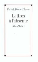 Couverture du livre « Lettres à l'absente » de Patrick Poivre D'Arvor aux éditions Albin Michel