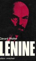 Couverture du livre « Lénine » de Gerard Walter aux éditions Albin Michel