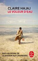 Couverture du livre « Le voleur d'eau » de Claire Hajaj aux éditions Le Livre De Poche