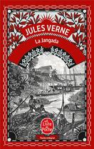 Couverture du livre « La Jangada : huit cent lieues sur l'Amazone » de Jules Verne aux éditions Le Livre De Poche