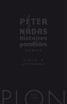 Couverture du livre « Histoires parallèles » de Peter Nadas aux éditions Plon