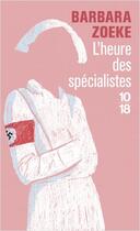 Couverture du livre « L'heure des spécialistes » de Barbara Zoeke aux éditions 10/18