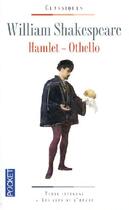 Couverture du livre « Hamlet ; Othello » de William Shakespeare aux éditions Pocket