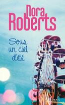 Couverture du livre « Sous un ciel d'été » de Nora Roberts aux éditions Harpercollins