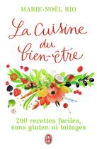 Couverture du livre « La cuisine du bien-être » de Marie-Noel Rio aux éditions J'ai Lu