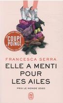 Couverture du livre « Elle a menti pour les ailes » de Francesca Serra aux éditions J'ai Lu
