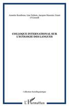 Couverture du livre « Colloque international sur l'ecologie des langues » de O'Connell/Maurais aux éditions Editions L'harmattan