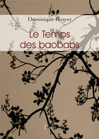 Couverture du livre « Le temps des baobabs » de Dominique Broyer aux éditions Theles
