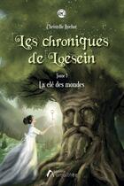 Couverture du livre « Les chroniques de Loesein Tome 1 : La Clé des Mondes » de Christelle Ruchot aux éditions Amalthee