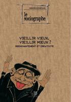 Couverture du livre « LE SOCIOGRAPHE T.35 ; vieillir vieux, vieillir mieux ? » de  aux éditions Champ Social