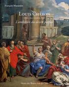 Couverture du livre « Louis Chéron (1655-1725) : l'ambition du dessin parfait » de Emmanuelle Delapierre et Francois Marandet aux éditions Illustria