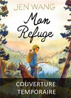 Couverture du livre « Mon Refuge » de Jen Wang aux éditions Akileos