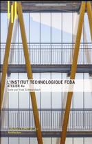 Couverture du livre « L'institut technologique FCBA » de Yves Schwarzbach aux éditions Archibooks