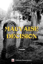 Couverture du livre « Mauvaise decision » de Nathalie Siwek aux éditions Beaurepaire