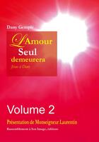 Couverture du livre « L'amour seul demeurera t.2 » de Rene Laurentin et Dany Gemple aux éditions R.a. Image