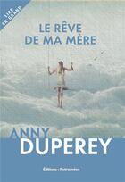 Couverture du livre « Le rêve de ma mère » de Anny Duperey aux éditions Les Editions Retrouvees