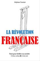 Couverture du livre « La Révolution française » de Stephane Tournier aux éditions Editions Du Cenacle