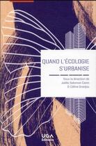 Couverture du livre « Quand l'écologie s'urbanise » de Salomon Cavin aux éditions Uga Éditions