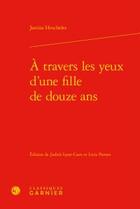 Couverture du livre « À travers les yeux d'une fille de douze ans » de Janina Hescheles Altman aux éditions Classiques Garnier