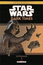 Couverture du livre « Star Wars - dark times : Intégrale vol.1 » de Randy Stradley et Douglas Wheatley et Collectif aux éditions Delcourt