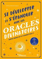 Couverture du livre « De développer et s'épanouir avec les oracles divinatoires » de Carole-Anne Eschenazi aux éditions Eyrolles