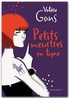 Couverture du livre « Petits meurtres en ligne » de Valerie Gans aux éditions Marabooks