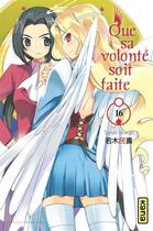 Couverture du livre « Que sa volonté soit faite Tome 16 » de Tamiki Wakaki aux éditions Kana