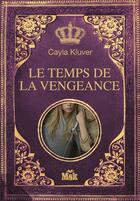 Couverture du livre « Alera, le temps de la vengeance » de Cayla Kluver aux éditions Editions Du Masque