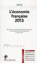 Couverture du livre « L'économie française (édition 2013) » de Ofce aux éditions La Decouverte