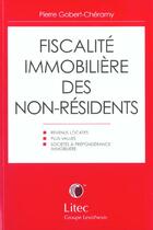 Couverture du livre « Fiscalite immobiliere des non-residents » de Gobert-Cheramy aux éditions Lexisnexis