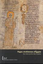 Couverture du livre « Pages chrétiennes d'Egypte ; les manuscrits des Coptes » de Anne Boud'Hors aux éditions Bnf Editions