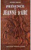 Couverture du livre « Présence de Jeanne d'Arc » de Renee Grisel aux éditions Nel