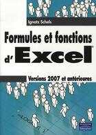 Couverture du livre « Excel 2007 ; formules et fonctions » de Schels Ignatz aux éditions Pearson