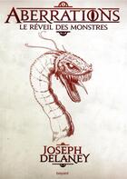 Couverture du livre « Aberrations Tome 1 : le réveil des monstres » de Joseph Delaney aux éditions Bayard Jeunesse