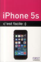 Couverture du livre « IPhone 5S ; c'est facile » de Cedric Gallet aux éditions First Interactive