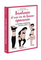 Couverture du livre « Anatomie d'une vie de femme épanouie ; le journal hormonal de mon corps » de France Carp et Catherine George-Hoyau aux éditions Hugo Document