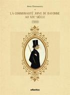 Couverture du livre « La communaute juive de Bayonne au XIXe siècle (2e édition) » de Anne Oukhemanou aux éditions Atlantica