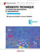 Couverture du livre « Mémento technique à l'usage des biologistes » de Abderrazak Marouf et Gerard Tremblin aux éditions Edp Sciences