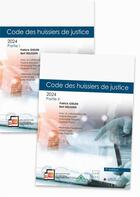 Couverture du livre « Codes annotés : Code des huissiers de justice (édition 2024) » de Patrick Gielen et Bert Nelissen aux éditions Larcier