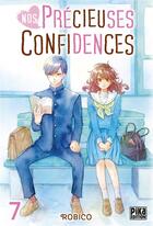 Couverture du livre « Nos précieuses confidences Tome 7 » de Robico aux éditions Pika